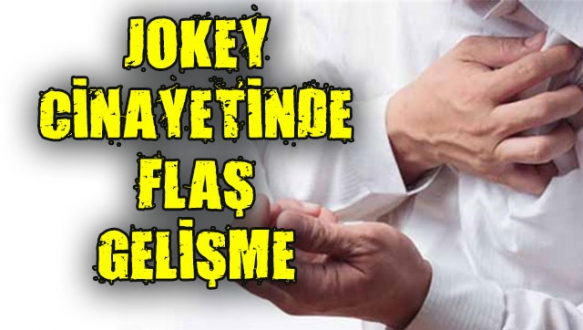 Jokeyi bıçak değil kalbi öldürdü!