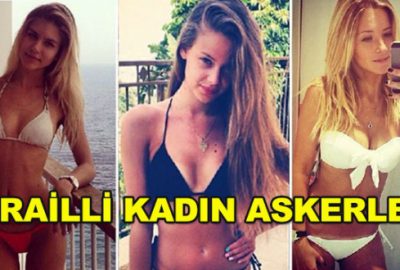 İşte İsrailli kadın askerler