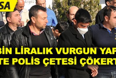 Bursa’da sahte polis çetesi çökertildi