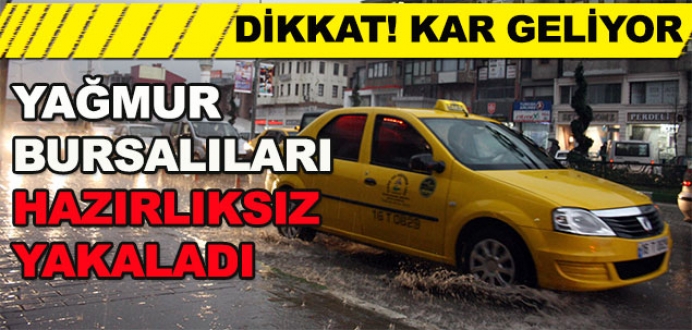 Bursa’da yağmur vatandaşları hazırlıksız yakaladı