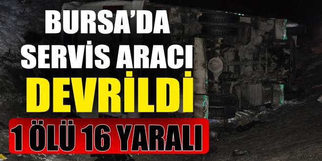 Bursa’da feci kaza: 1 ölü, 16 yaralı