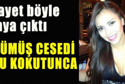 Çürümüş cesedi suyu kokutunca…