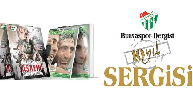 Bursaspor Dergisi 10.Yıl Sergisi açılıyor