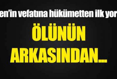 Evren’in vefatına hükümetten ilk yorum