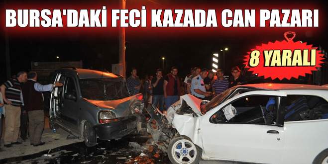 Bursa’daki feci kazada can pazarı: 8 yaralı