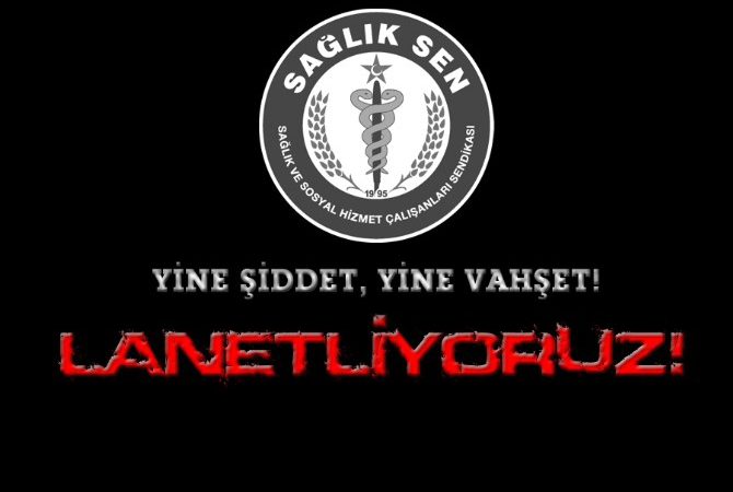 Sağlık-Sen Aydın Şube Yönetim Kurulu, Samsun’da bir hekimin hastanede öldürülmesini