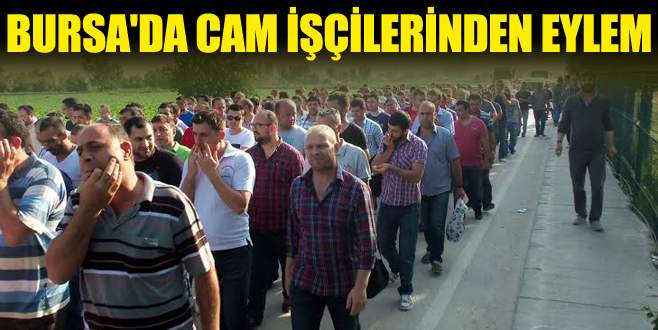 Bursa’da cam işçilerinden eylem