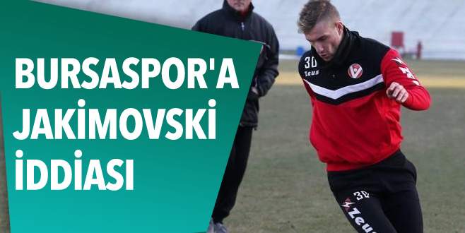 Bursaspor’a Jakimovski iddiası