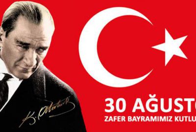 30 Ağustos Zafer Bayramınız kutlu olsun