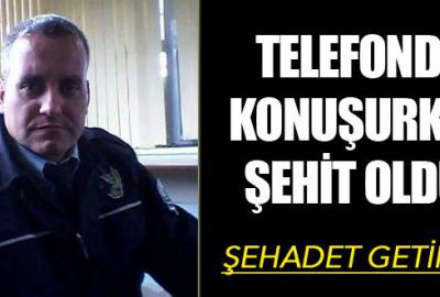 Kuzeniyle telefonda konuşurken şehit oldu