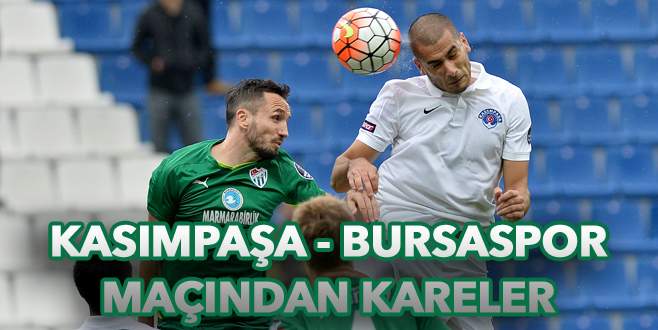 Kasımpaşa – Bursaspor maçından kareler