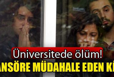 Üniversitede ölüm!