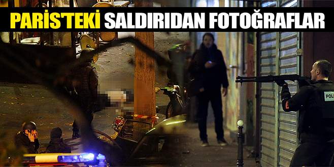 Paris’teki saldırıdan fotoğraflar