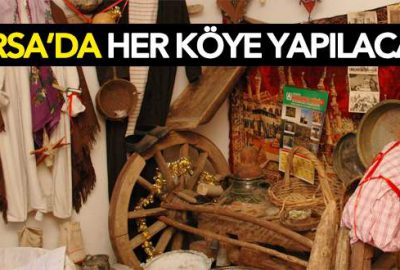 Bursa’da her köye müze geliyor