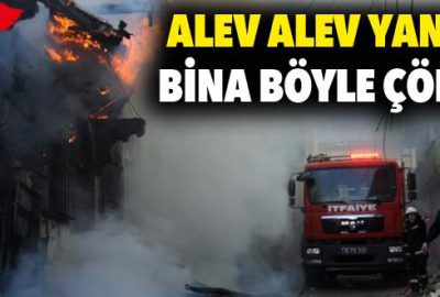 Alev alev yanan bina böyle çöktü