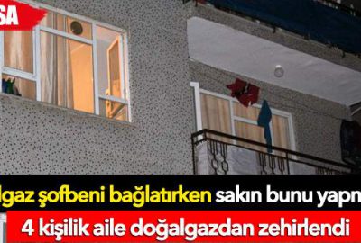 Projesiz doğalgaz şofbeni bağlatan aile zehirlendi