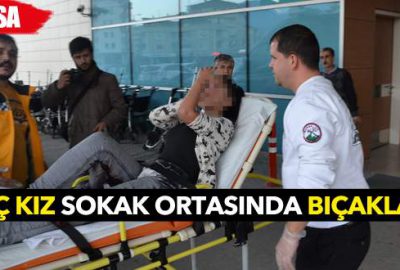 Genç kız sokak ortasında bıçaklandı