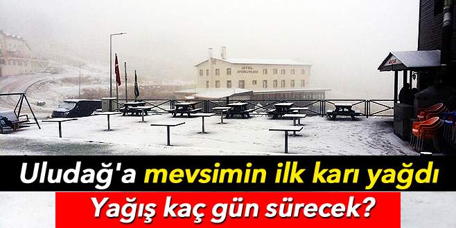 Uludağ’a mevsimin ilk karı yağdı
