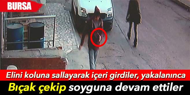 Hırsızlar bıçak çekip soyguna devam ettiler