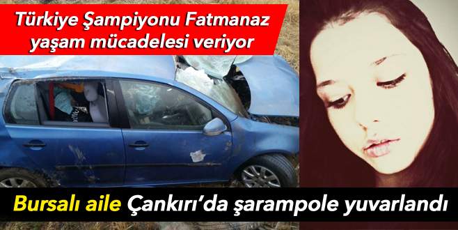 Türkiye şampiyonu Fatmanaz ölüm kalım mücadelesi veriyor