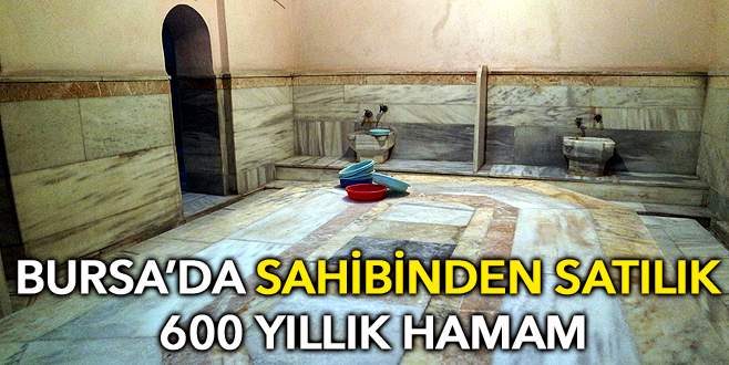 Sahibinden satılık 600 yıllık hamam