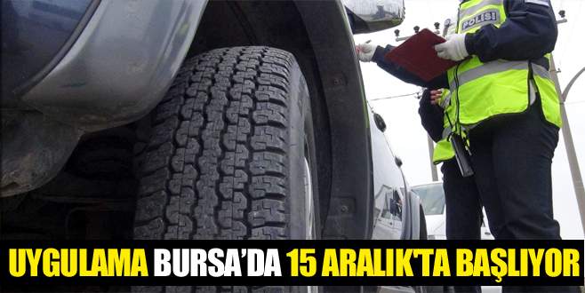Bursa’da kış lastiği uygulaması 15 Aralık’ta başlıyor 