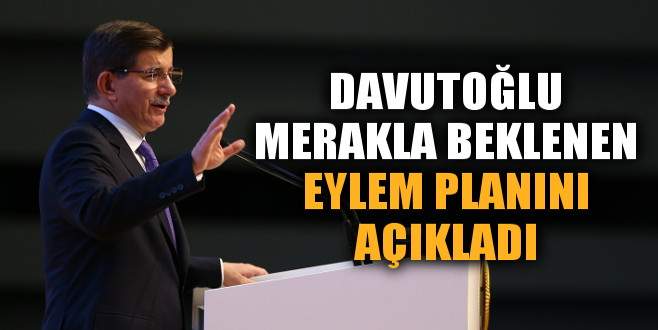 Başbakan Davutoğlu hükümetin eylem planını açıkladı