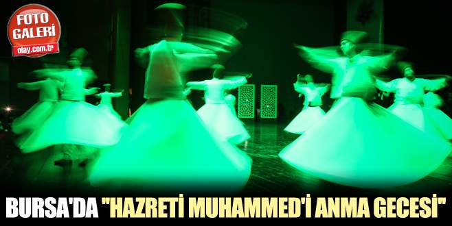 Bursa’da ”Hazreti Muhammed’i anma gecesi”