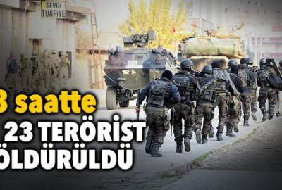 İki günde 23 terörist etkisiz hale getirildi