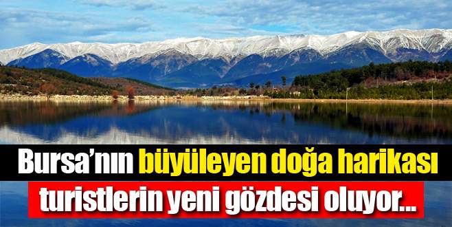 Marmara’nın ‘Uzun Gölü’ turistlerin yeni gözdesi olacak