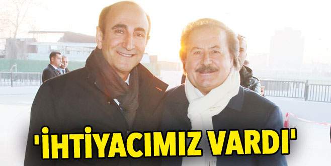 ‘İhtiyacımız vardı’