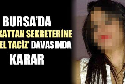 Sekretere cinsel tacize 6 yıl hapis