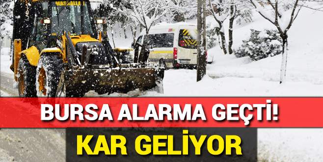 Bursa’da kar alarmı