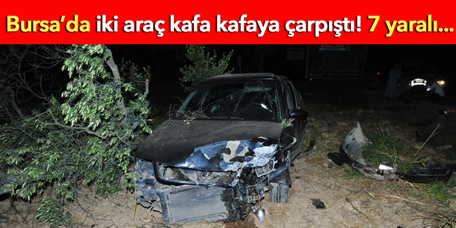 Bursa’da iki otomobil çarpıştı: 7 yaralı