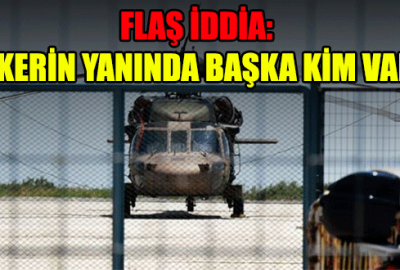 Flaş iddia: 8 askerin yanında başka kim vardı?
