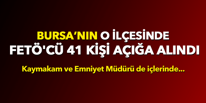 Yenişehir’de FETÖ’cü 41 kişi açığa alındı