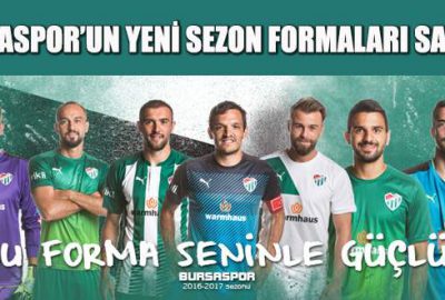 Bursaspor’un yeni sezon formaları satışta!