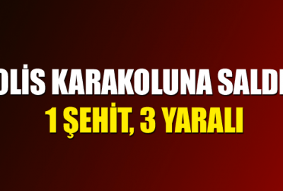 Polis karakoluna saldırı: 1 şehit, 3 yaralı