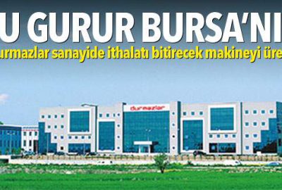 Durmazlar, raylı sistemden sonra sanayi teknolojisine damga vurdu