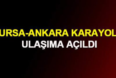Bursa-Ankara karayolu ulaşıma açıldı
