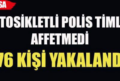 Motosikletli Polis Timlerinden kaçamadılar