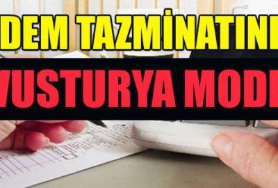 Kıdem tazminatında Avusturya modeli!
