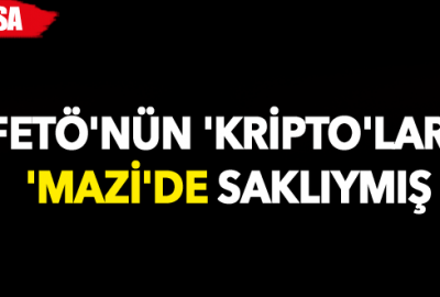 FETÖ’nün ‘kripto’ları ‘mazi’de saklıymış