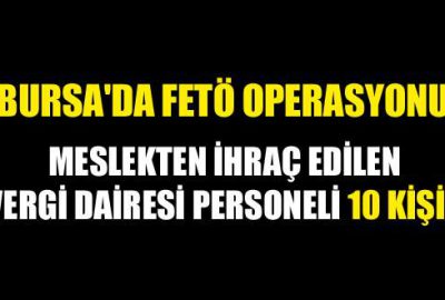Bursa’da FETÖ/PDY operasyonu