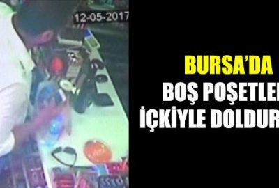 Yanında getirdiği boş poşetleri içkiyle doldurup…