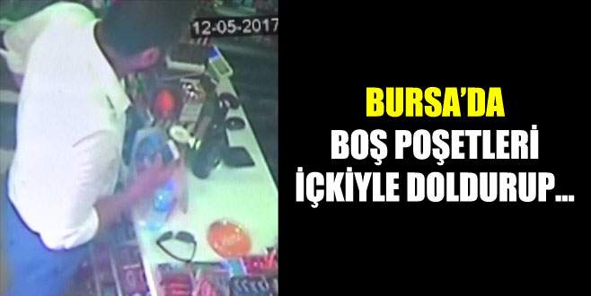 Yanında getirdiği boş poşetleri içkiyle doldurup…