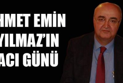 Ahmet Emin Yılmaz’ın annesi vefat etti