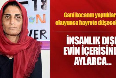 17 yıldır eşinden görmediği şiddet kalmadı