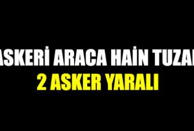 Askeri araca hain tuzak: 2 yaralı