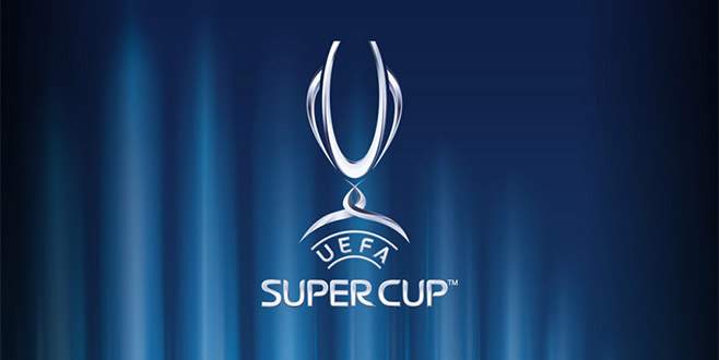 UEFA Süper Kupa finali Türkiye’de